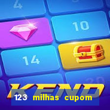 123 milhas cupom de desconto